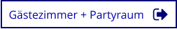 Gästezimmer + Partyraum