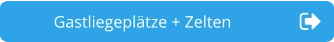 Gastliegeplätze + Zelten